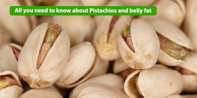 All you need to know about Pistachios and belly fat